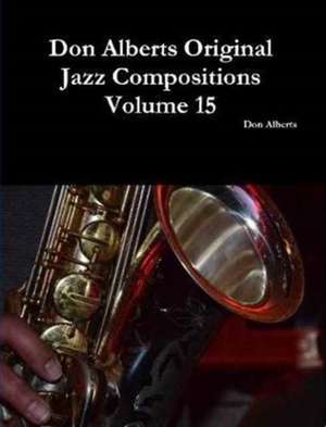 Don Alberts Original Jazz Compositions Volume 15 de Don Alberts