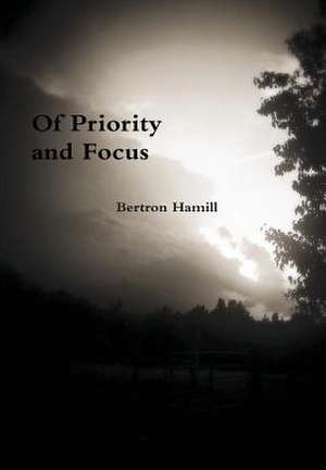Of Priority and Focus de Bertron Hamill