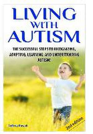 Living with Autism de Jeffrey Powell