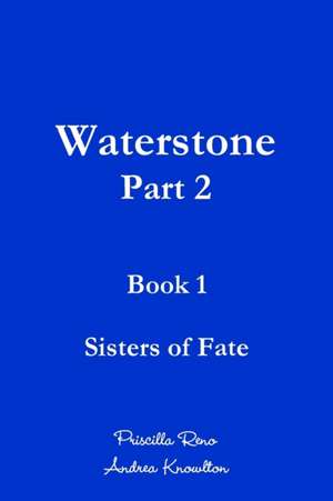 Waterstone - Part 2 de Priscilla Reno