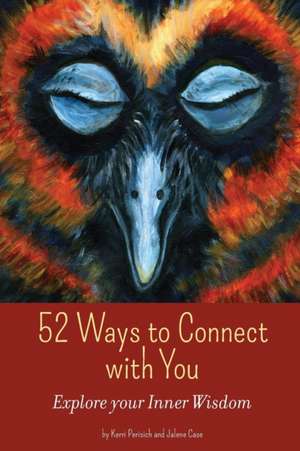 52 Ways to Connect with You de Kerri Perisich