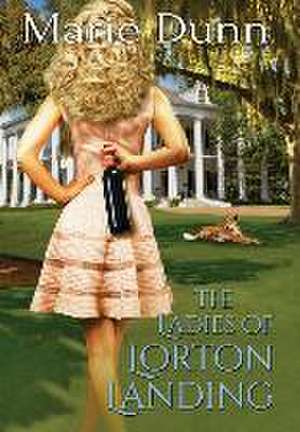 The Ladies of Lorton Landing de Marie Dunn