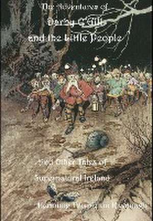 The Adventures of Darby O'Gill and the Little People de Herminie Templeton Kavanagh