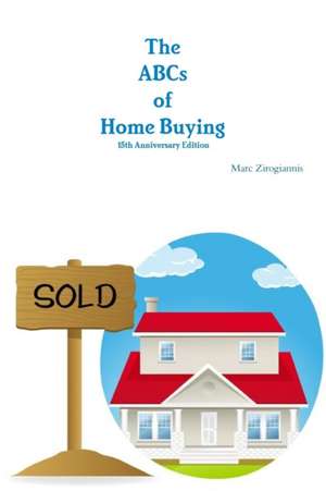 The ABCs of Home Buying de Marc Zirogiannis