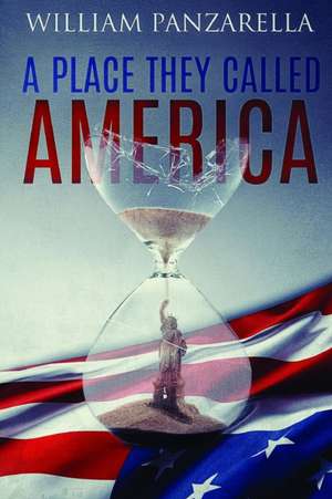 A Place They Called America de William Panzarella