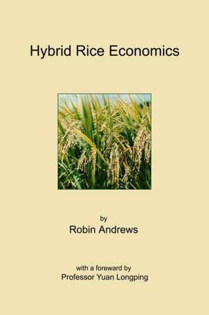 Hybrid Rice Economics de Robin Andrews