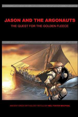 Jason and the Argonauts de Neil Foster MacPhail