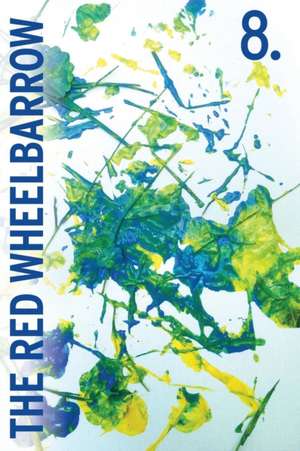 The Red Wheelbarrow 8 de Red Wheelbarrow Poets