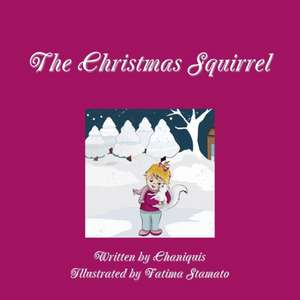 The Christmas Squirrel de Chaniquis