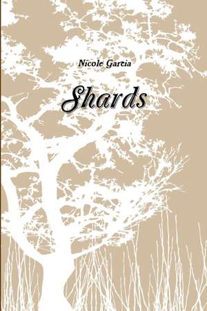 Shards de Nicole Garcia