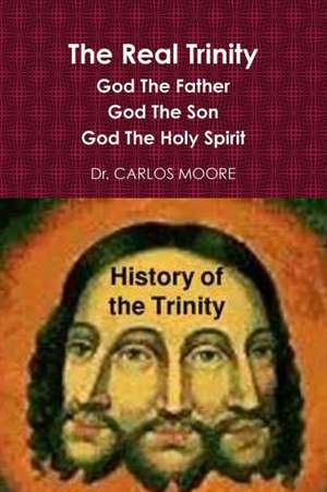 The Real Trinity de Dr Carlos Moore