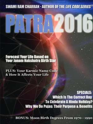 Patra 2016 (Hindu Astrological Calendar & More) de Swami Ram Charran