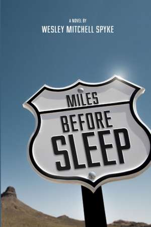 Miles Before Sleep de Wesley Mitchell Spyke