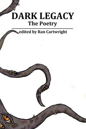 Dark Legacy - The Poetry de Ran Cartwright