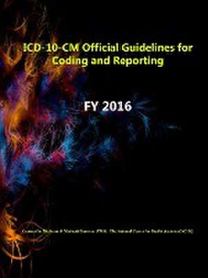 ICD-10-CM Official Guidelines for Coding and Reporting - Fy 2016 de Centers for Medicare &. Medicaid (Cms)