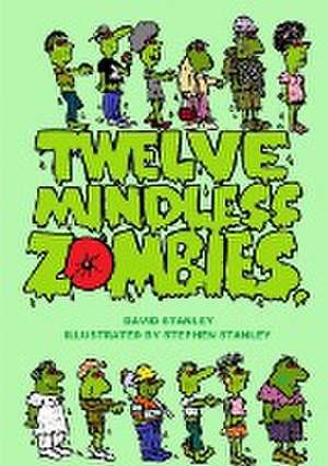 Twelve Mindless Zombies de David Stanley