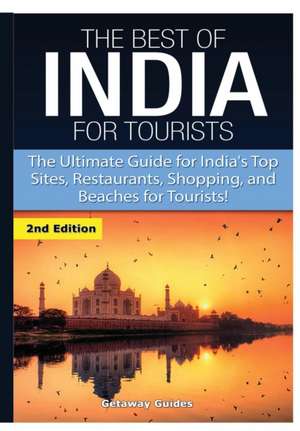 The Best of India for Tourists de Getaway Guides