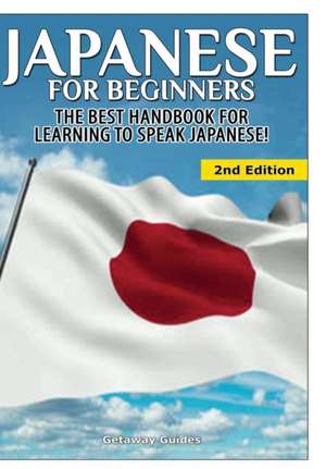 Japanese For Beginners de Getaway Guides