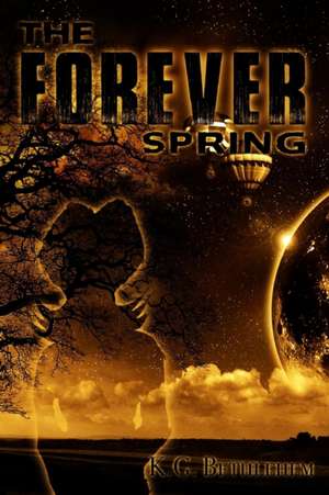 The Forever Spring de K. G. Bethlehem