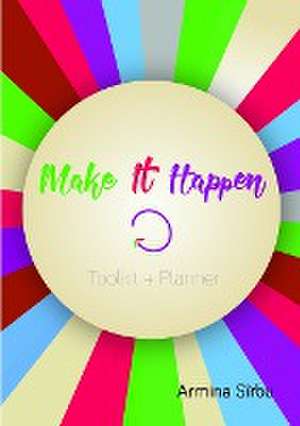 Make It Happen de Armina Sirbu