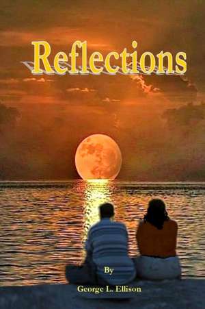 Reflections de George L. Ellison