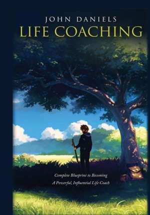 Life Coaching de John Daniels