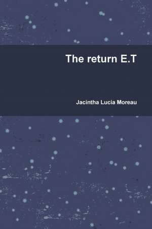 The Return E.T de Jacintha Lucia Moreau