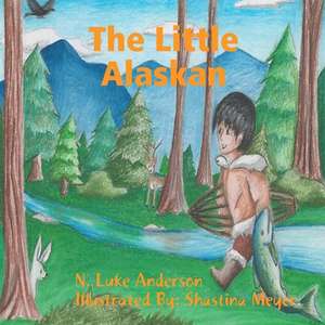 The Little Alaskan de N. Luke Anderson