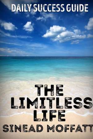 The Limitless Life de Sinead Moffatt