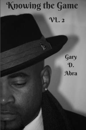 Knowing the Game VL. 2 de Gary Abra