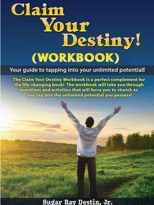 Claim Your Destiny Workbook de Jr. Sugar Ray Destin