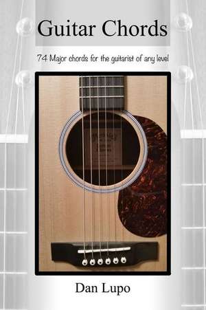 Guitar Chords - Major Chords de Dan Lupo