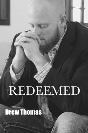 Redeemed de Drew Thomas