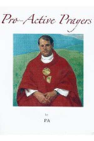 Pro-Active Prayers de P. A.