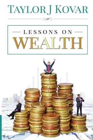 Lessons on Wealth de Taylor Kovar