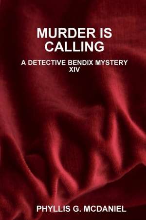 MURDER IS CALLING de Phyllis G. Mcdaniel