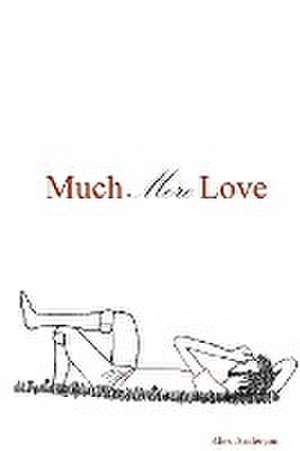 Much More Love de Alex Anderson