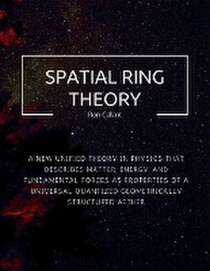 Spatial Ring Theory de Ron Gallant