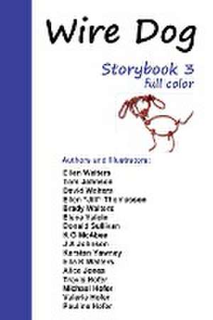 Wire Dog Storybook 3 (in Full Color) de Walters, David Clyde