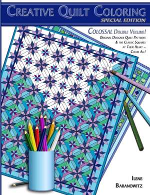 Creative Quilt Coloring, Special Edition de Ilene Baranowitz