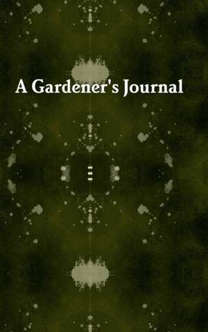 Gardener's Journal de Andrew Perkins
