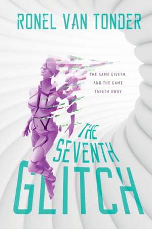 The Seventh Glitch de Ronel van Tonder