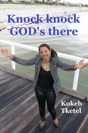 Knock Knock God's There de Kokeb Tketel