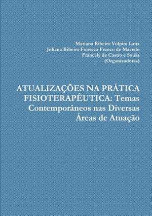 Atualizaaees Na PR&#141;tica Fisioterap3/4utica de Ribeiro Volpini Lana (Organizadora), Mar