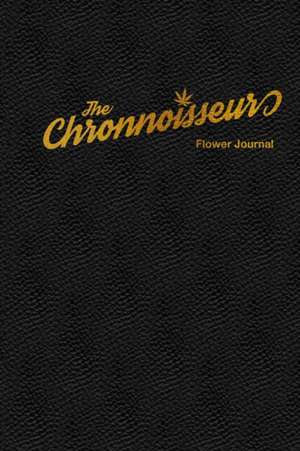 The Chronnoisseur - Flower Journal de Justin Klein