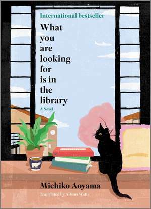 What You Are Looking for Is in the Library de Michiko Aoyama