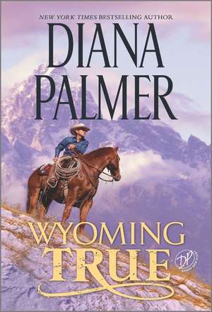 Wyoming True de Diana Palmer