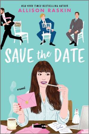 Save the Date de Allison Raskin