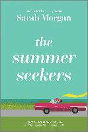 The Summer Seekers de Sarah Morgan