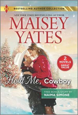 Hold Me, Cowboy & Black Tie Billionaire de Maisey Yates